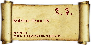 Kübler Henrik névjegykártya