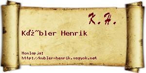 Kübler Henrik névjegykártya